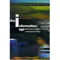The Information Age: Technology, Learning and Exclusion in Wales (Politics & Society in Wales)