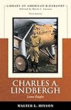 Charles A. Lindbergh: Lone Eagle (Library of American Biography Series)