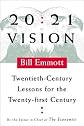 20:21 Vision: Twentieth-Century Lessons for the Twenty-first Century