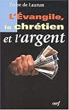 L Evangile, le chrétien et l argent