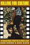 Killing for Culture: Death Film from Mondo to Snuff (Creation Cinema Collection)