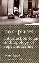Non-places: Introduction to an Anthropology of Supermodernity (Cultural Studies)