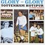 Glory Glory Tottenham Hotspur