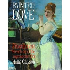 Painted Love: Prostitution in French Art of the Impressionist Era (Getty Research Institute Texts & Documents)