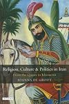 Religion, Culture and Politics in Iran: From the Qajars to Khomeini (Library of Modern Middle East Studies)