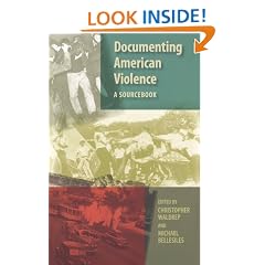 Documenting American Violence: A Sourcebook