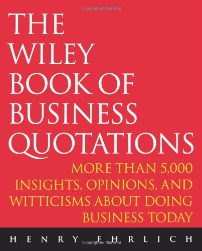 the wiley book of business quotations