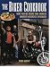 The Biker Cookbook: More than 100 Recipes from America's Hungriest Motorcycle Enthusiasts
