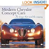Modern Chrysler Concept Cars: The Designs That Saved the Company (ColorTech) by Matt DeLorenzo