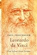 Leonardo da Vinci: Das Leben eines Genies