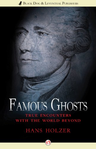 Famous Ghosts: True Encounters with the World Beyond