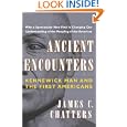 Ancient Encounters: Kennewick Man and the First Americans