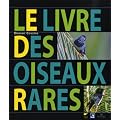 Le livre des oiseaux rares