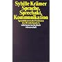 Sprache- Sprechakt- Kommunikation: Sprachtheoretische Positionen der Gegenwart