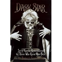 Dark Star: An Oral Biography of Jerry Garcia