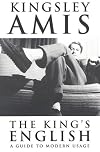 The King's English : A Guide to Modern Usage