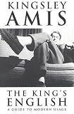 The King's English : A Guide to Modern Usage