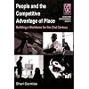 People And the Competitive Advantage of Place: Building a Workforce for the 21st Century (Cities and Contemporary Society)