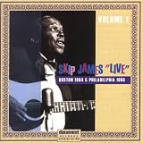 Skip James Live: Boston 1964 & Philadelphia 1966