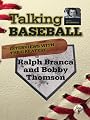 Talking Baseball with Ed Randall - Los Angeles Dodgers - Ralph Branca/Bobby Thomson Vol.1