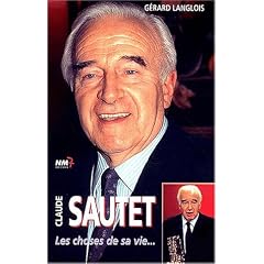 Claude Sautet, les choses de sa vie...