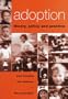 Adoption: Theory, Policy and Practice