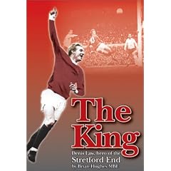The King: Denis Law, Hero of the Stretford End
