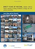 Ninety years of housing, 1921-2011 : trends relating to living standards, energy use and carbon emissions