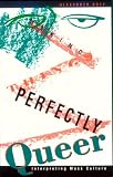 Making Things Perfectly Queer: Interpreting Mass Culture