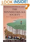 The Winner-Take-All Society: Why the Few at the Top Get So Much More Than the Rest of Us
