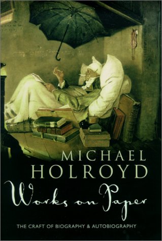 Works on Paper: The Craft of Biography and Autobiography