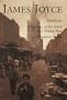 James Joyce: Dubliners, a Portrait of the Artist As a Young Man, Chamber Music