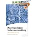 Modellgetriebene Softwareentwicklung. MDA und MDSD in der Praxis (Entwickler-Press)