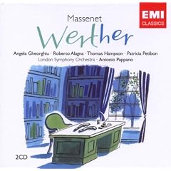 Massenet - Werther / Gheorghiu, Alagna, Hampson, Petibon, Fouch�court, LSO, Pappano