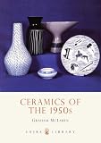 Cover of Ceramics of the 1950s by Graham McLaren 0747803366