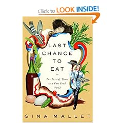 Last Chance to Eat: The Fate of Taste in a Fast Food World