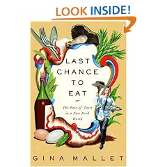 Last Chance to Eat: The Fate of Taste in a Fast Food World
