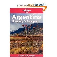 Argentina, Uruguay & Paraguay (Lonely Planet Argentina)