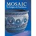 Mosaic Techniques & Traditions: Projects & Designs from Around the World