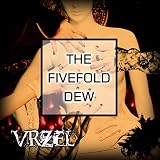 THE FIVEFOLD DEW