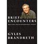 Brief Encounters: Meetings with Remarkable People