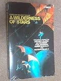 A wilderness of stars : stories of man in conflict with space