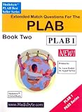 Extended Match Questions for the Plab: Book 2 (Medicbyte MRCPCH best seller series)