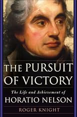 The Pursuit of Victory: The Life and Achievement of Horatio Nelson