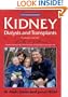 Kidney Dialysis and Transplants: The 'At Your Fingertips' Guide