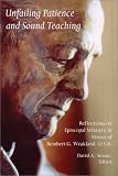 Unfailing Patience and Sound Teaching: Reflections on Episcopal Ministry in Honor of Rembert G.Weakland, O.S.B.