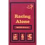 Racing Alone : Fire and Earth, A Visionary Architect's Passionate Quest