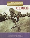 Westward Ho!: The Story of the Pioneers (Landmark Books)