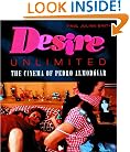 Desire Unlimited: The Cinema of Pedro Almodovar