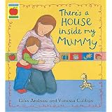 There's a House Inside My Mummy (Orchard Picturebooks)by Giles Andreae